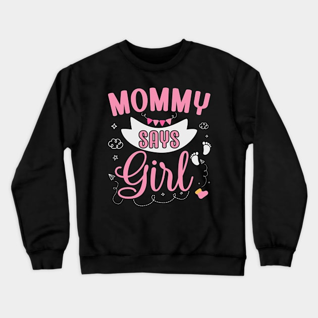 Mom says Girl cute baby matching family party Crewneck Sweatshirt by ARTBYHM